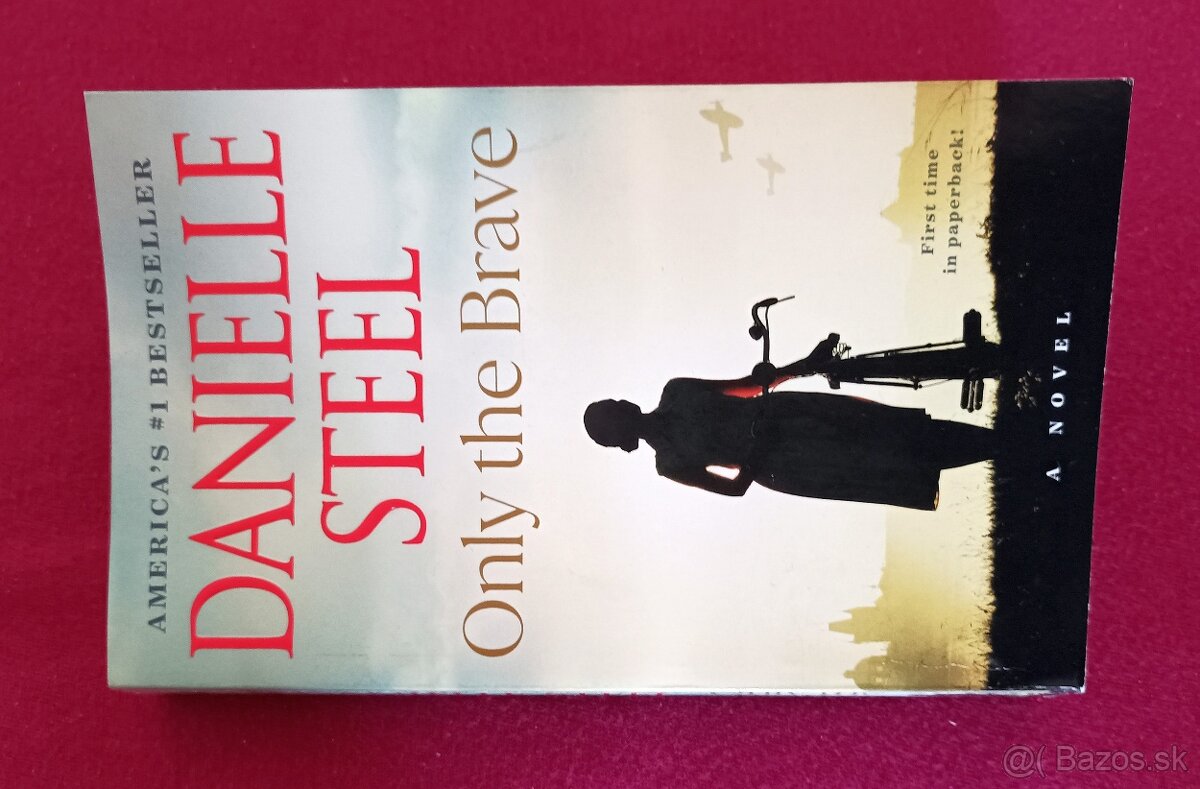 Danielle Steel - Only the Brave, Penguin Random House 2025