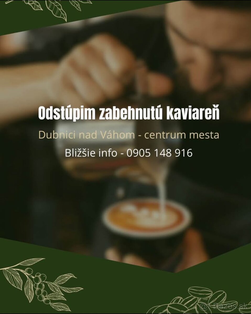 Odstúpim Kaviareň - Dubnica nad Váhom