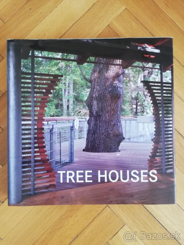 Tree Houses (Stromodomy), vyd. Skyhorse Publishing 2013