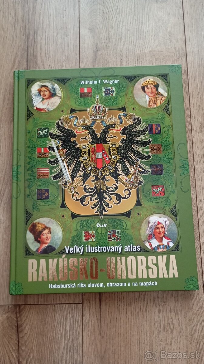Veľký ilustrovaný atlas Rakúsko-Uhorska.