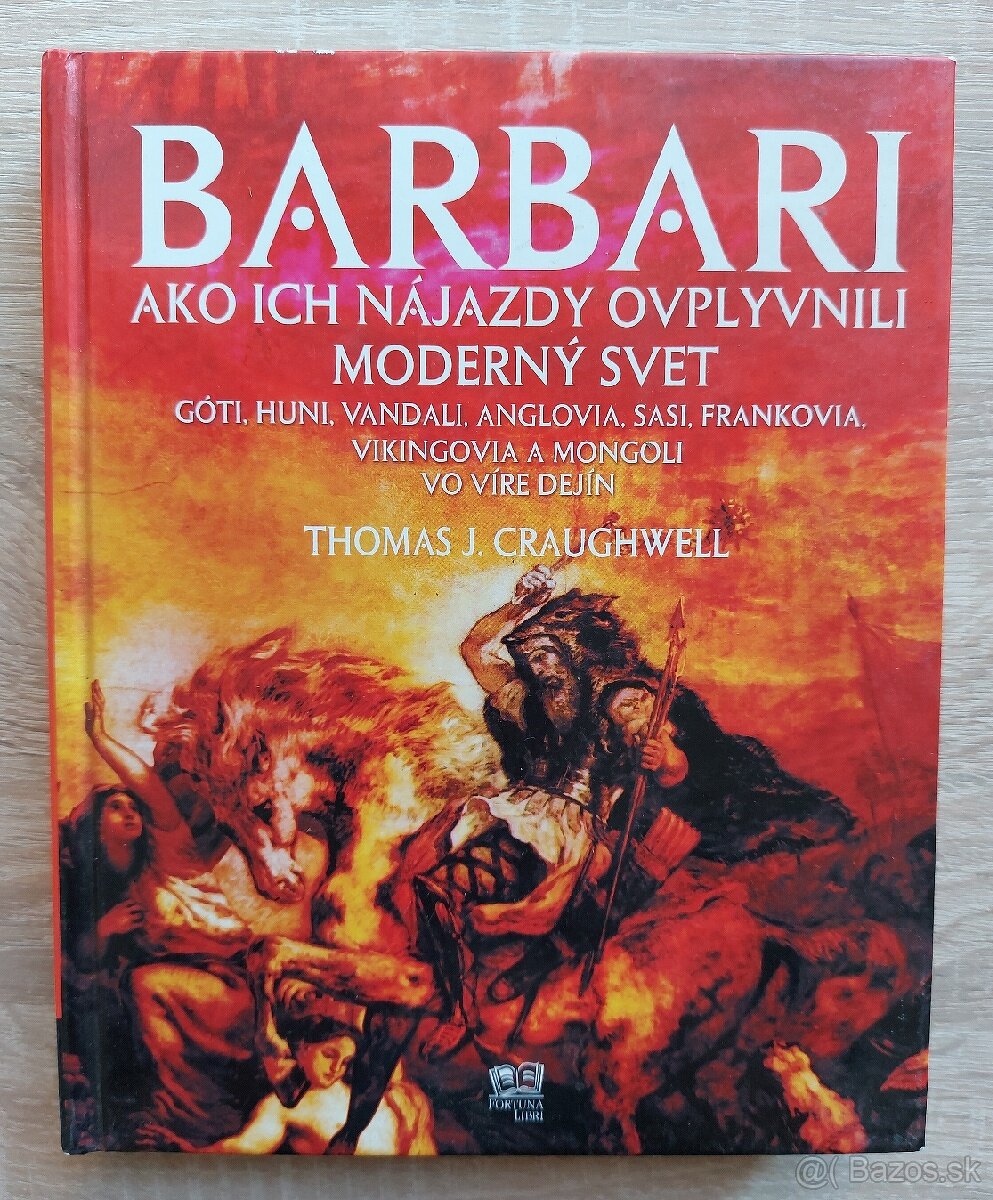 Barbari - ako ich najazdy ovplyvnili moderny svet