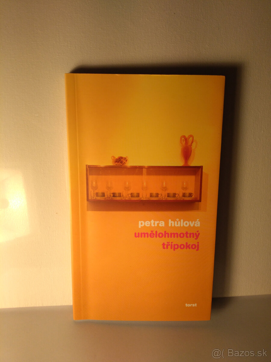 Petra Hulová: Umělohmotný třípokoj