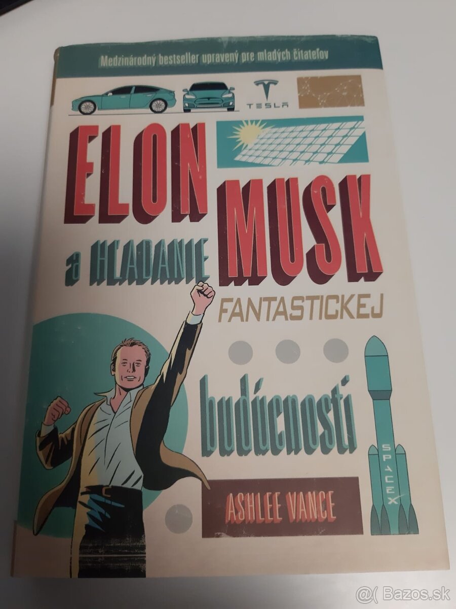 Elon Musk - hľadanie fantastickej budúcnosti