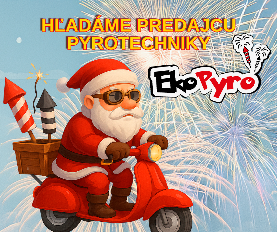 HĽADÁME PREDAJCU PYROTECHNIKY – Partizánske