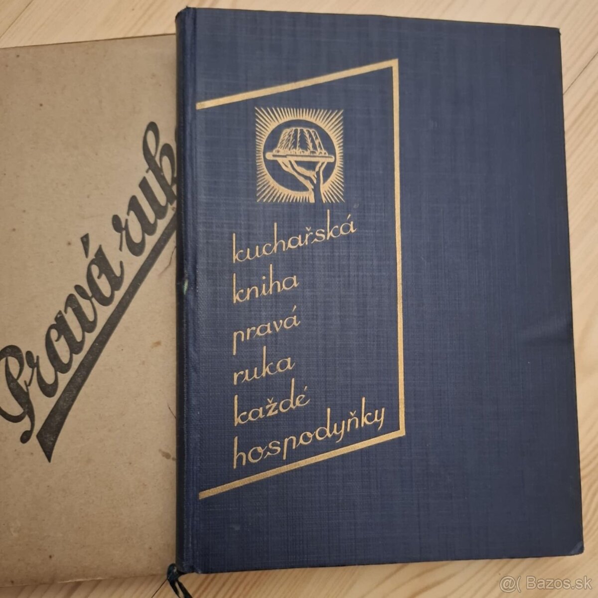 Kuchárska kniha Pravá ruka každej hospodynky 1932