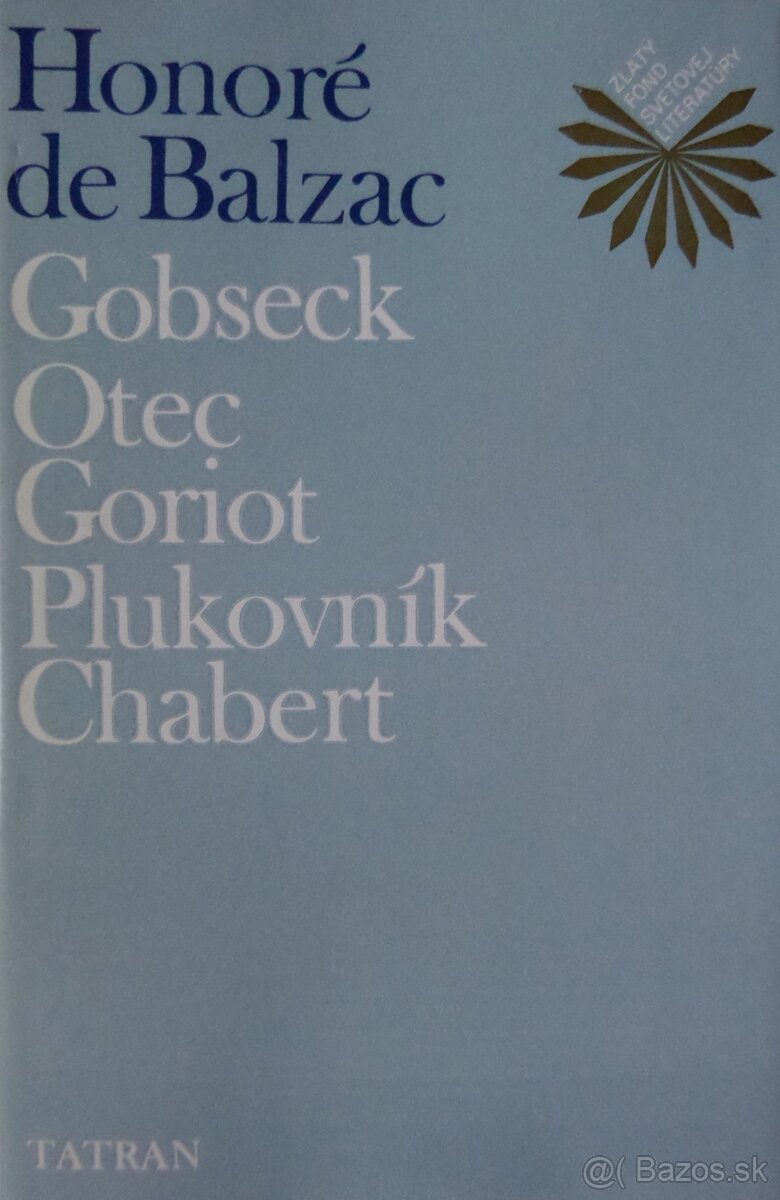 Gobseck, Otec Goriot, Plukovník Chabert - H. de Balzac