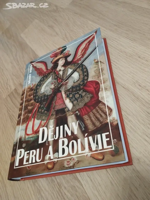 Dějiny Peru a Bolívie (edice Dějiny států)