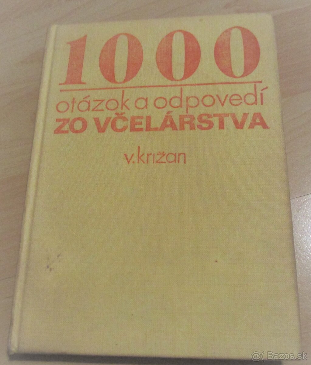 1000 otázok a odpovedí zo včelárstva