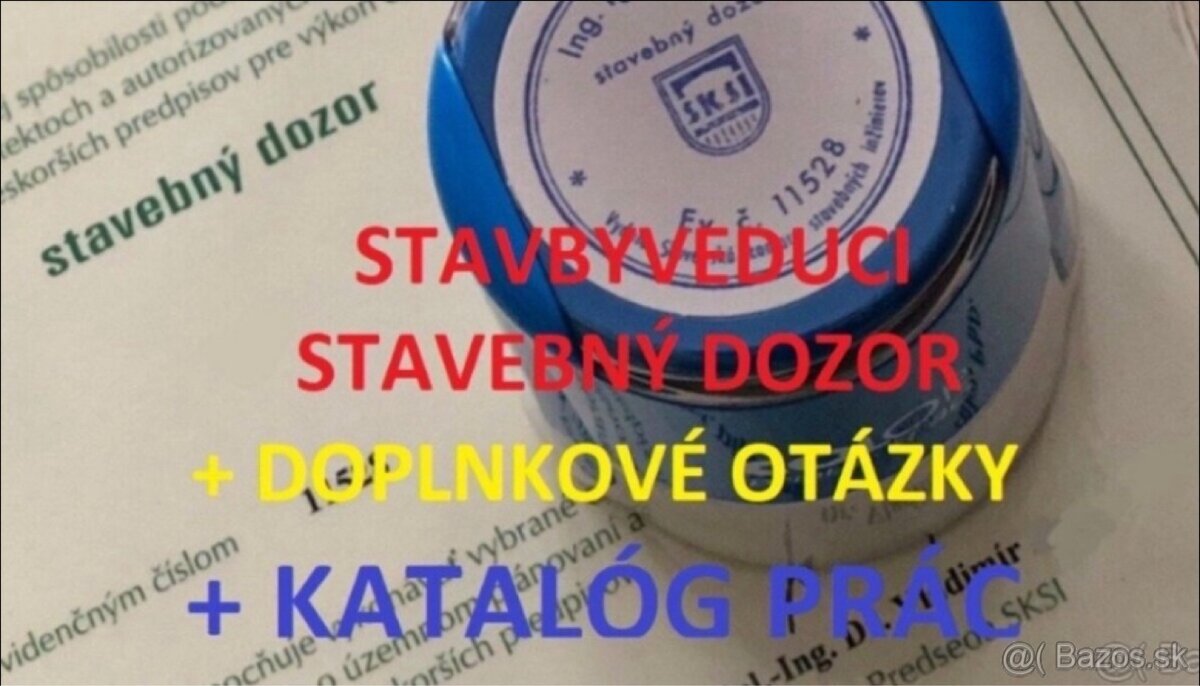 Vypracované otázky STAVBYVEDÚCI / STAVEBNÝ DOZOR + DOPLNKOVÉ