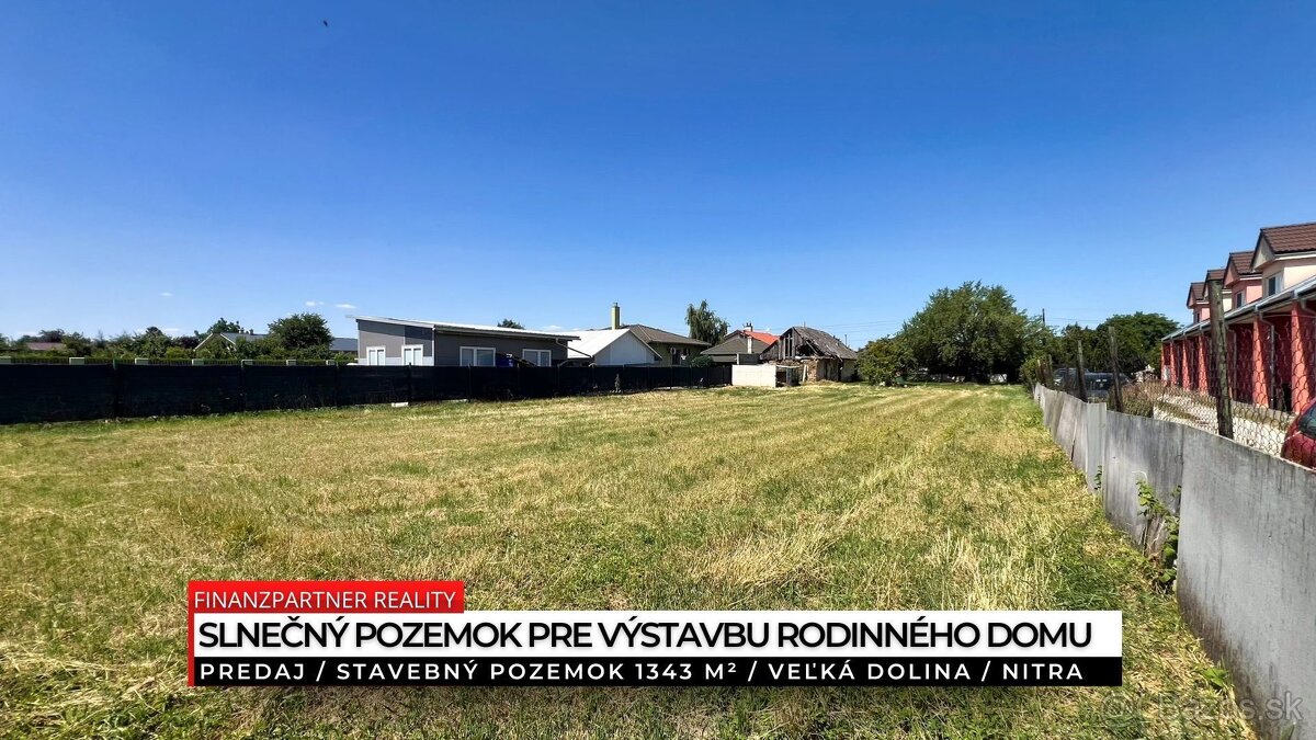 Stavebný pozemok 1343 m2, Veľká Dolina, Nitra