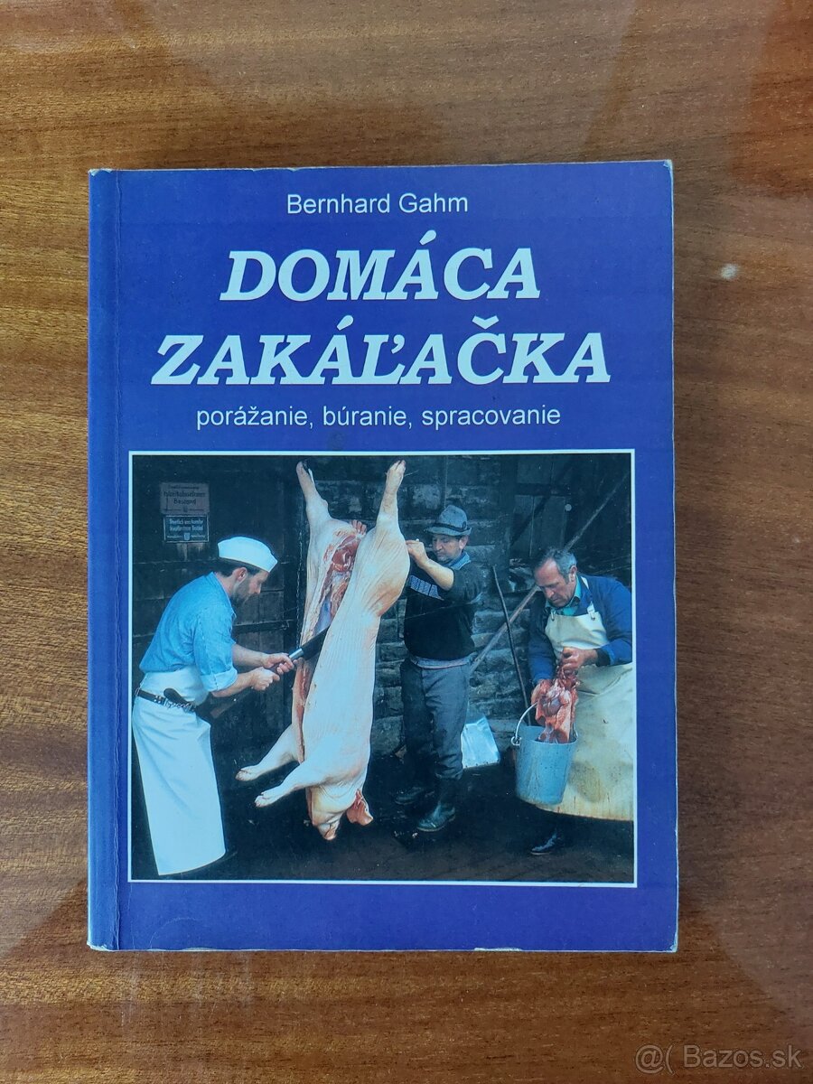 Domáca zakáľačka, porážanie, búranie, spracovanie