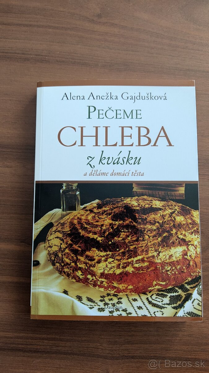 PEČEME CHLEBA Z KVÁSKU ....