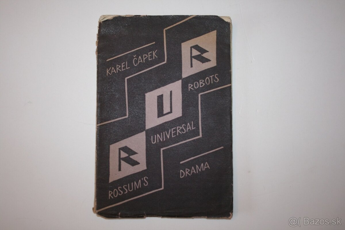 Karel Čapek: R.U.R. Rossum's Universal Robots (1.vydanie)