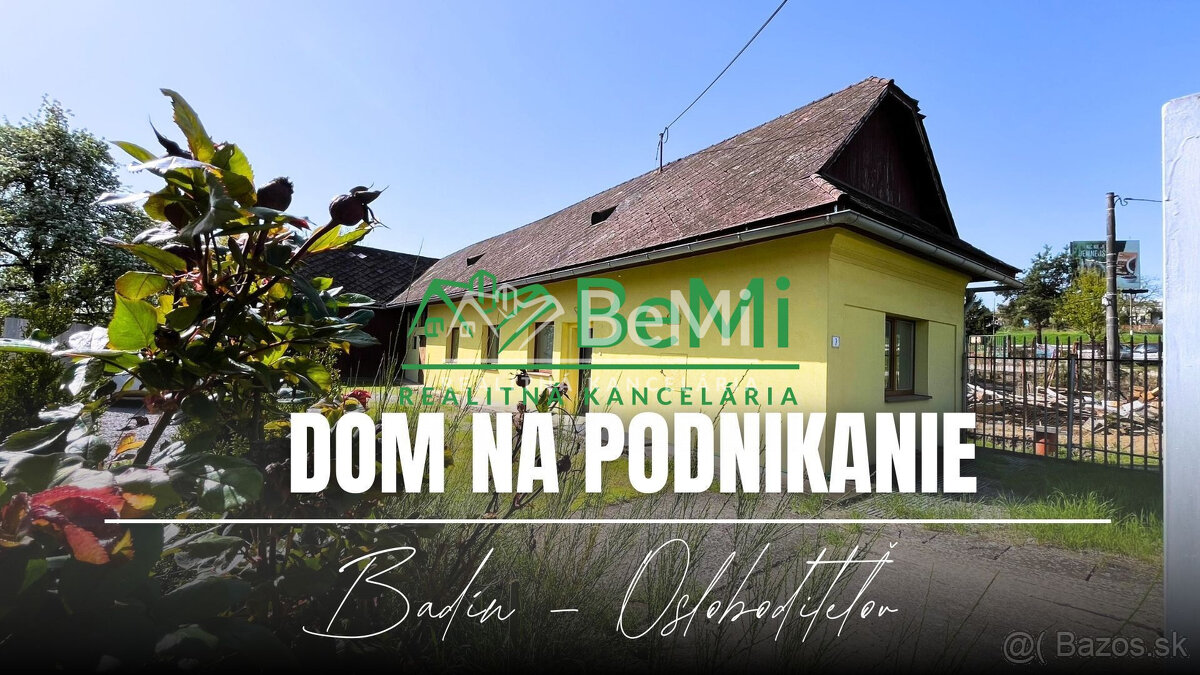 Dom so záhradou na podnikanie, Badín, ul.Osloboditeľov.