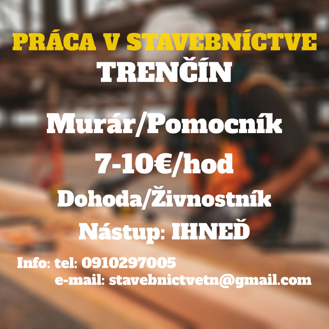 PRÁCA V STAVEBNÍCTVE / Trenčín
