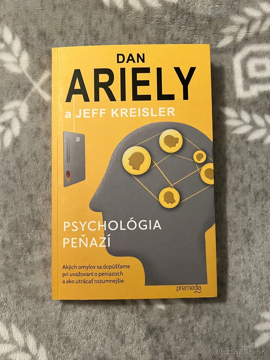 Dan Ariely - Psychológia peňazí