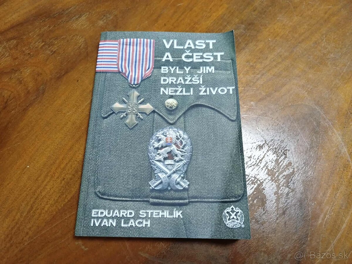 Vlast a čest byly jim dražší nežli život--2000--Eduard Stehl