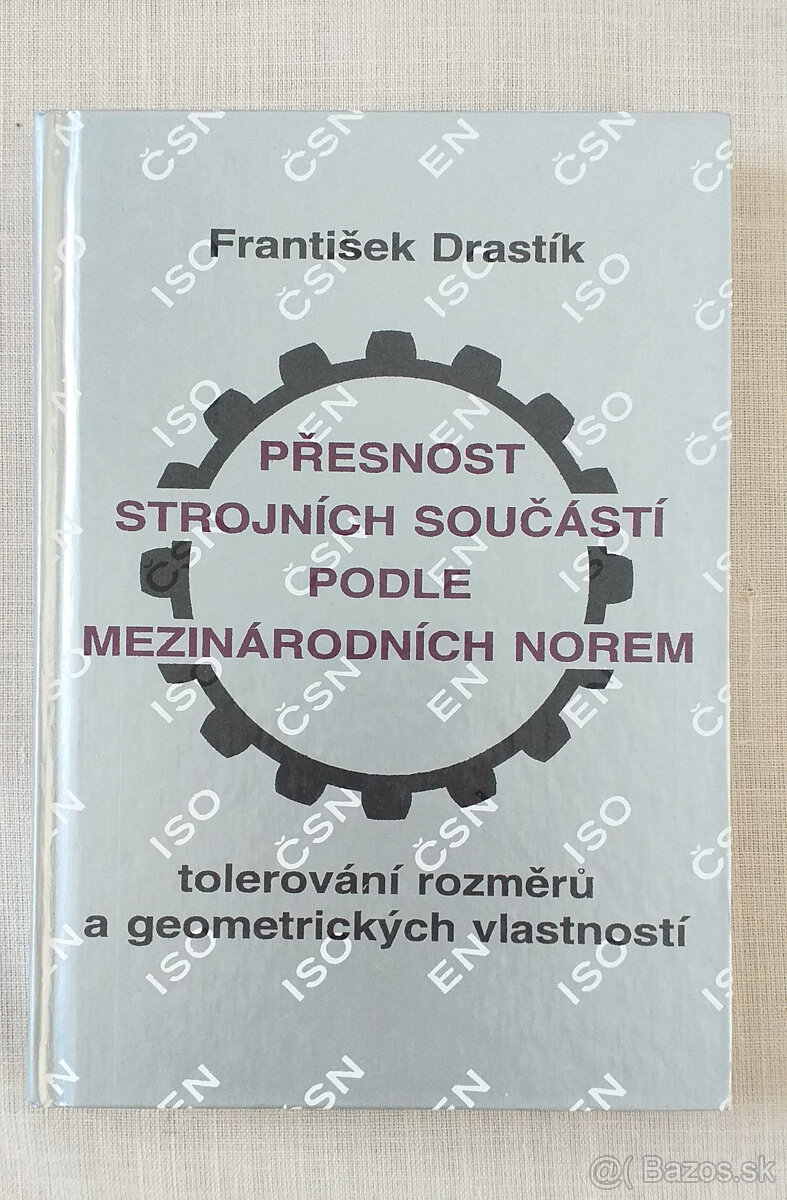 František Drastík: Přesnost strojních součástí podle mezinár