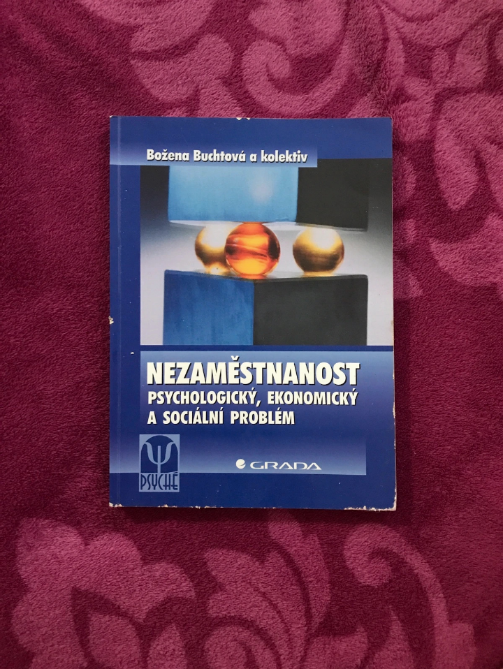 Nezaměstnanost psychologický, ekonomický, sociální problém