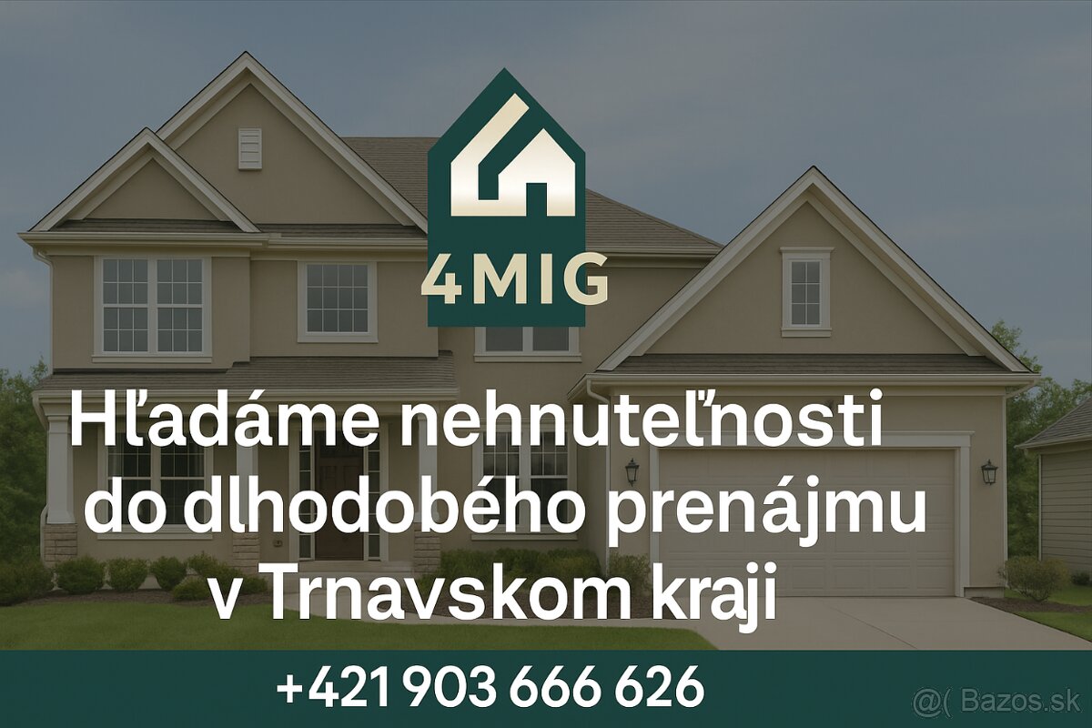Hľadáme rodinné domy do dlhodobého prenájmu