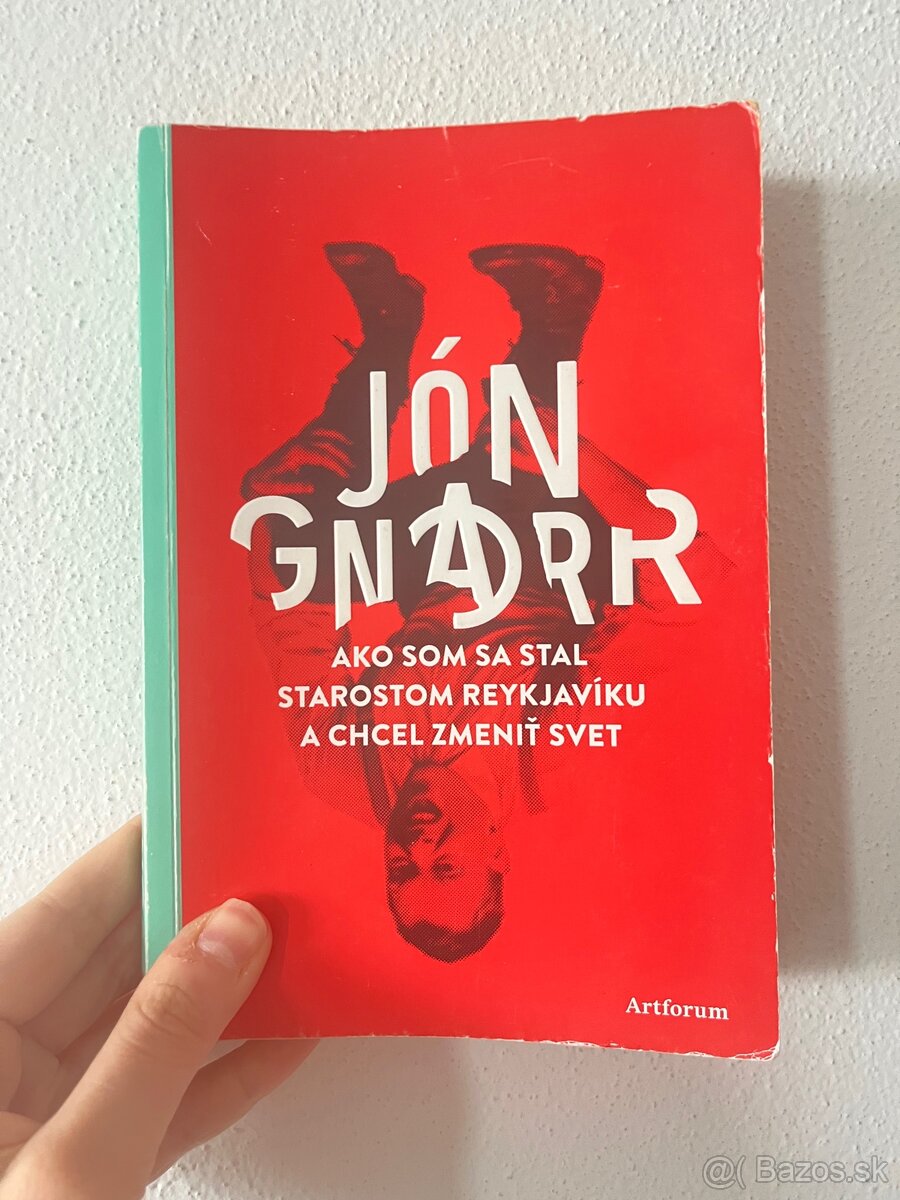 Jón Gnarr - Ako som sa stal starostom Reykjavíku