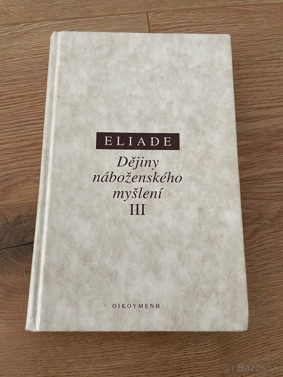 Eliade - Dejiny nabozenskeho mysleni III.