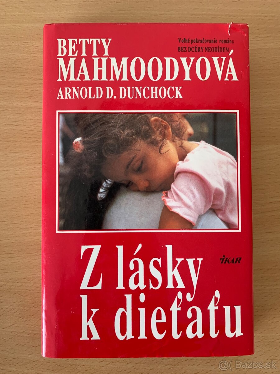 Betty Mahmoodyová - Z lásky k dieťaťu
