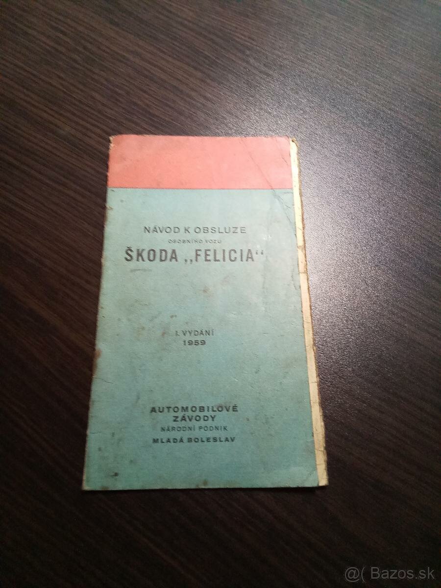 Kupim navod k obsluhe osobneho vozu SKODA FELICIA