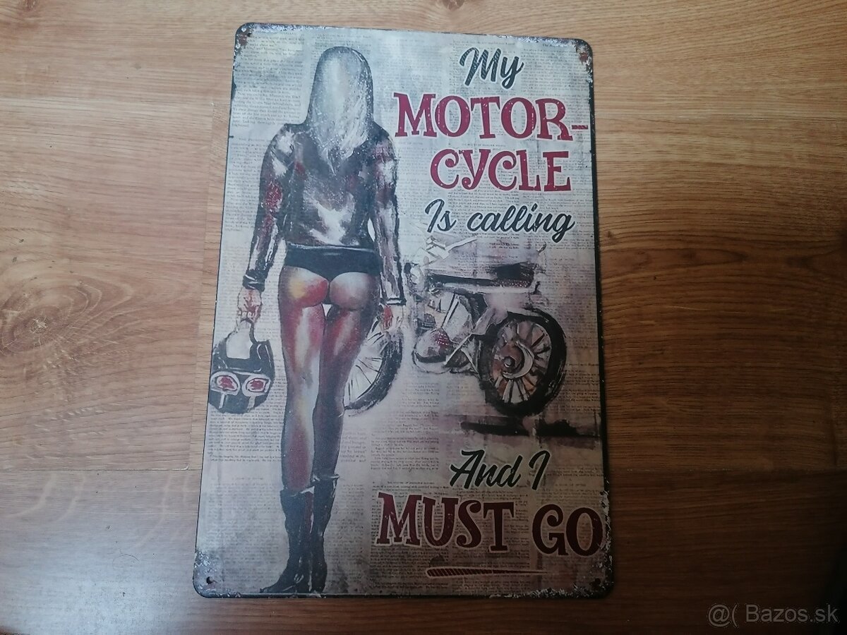 Plechová tabuľa Moja motorka volá a ja musím ísť