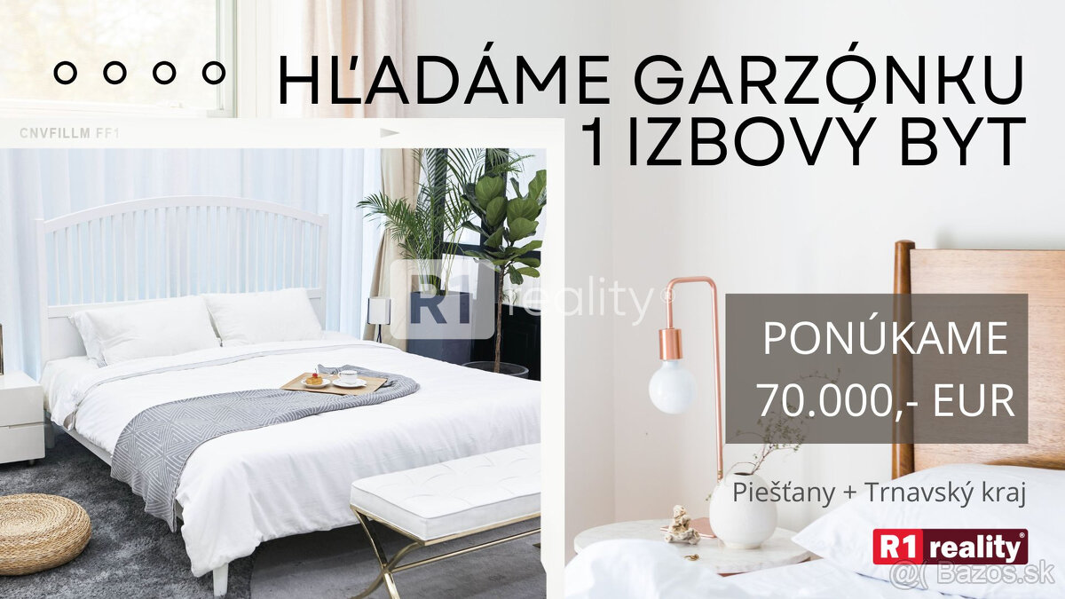 Hľadáme pre klienta garsónku /1 izbový byt / Piešťany a okol