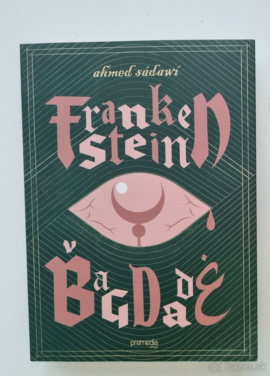 Ahmed Saadawi: Frankenstein v Bagdade