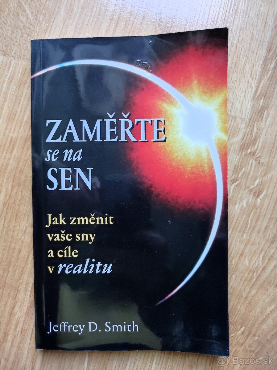 Jeffrey. D. Smith - Zaměřte se na sen
