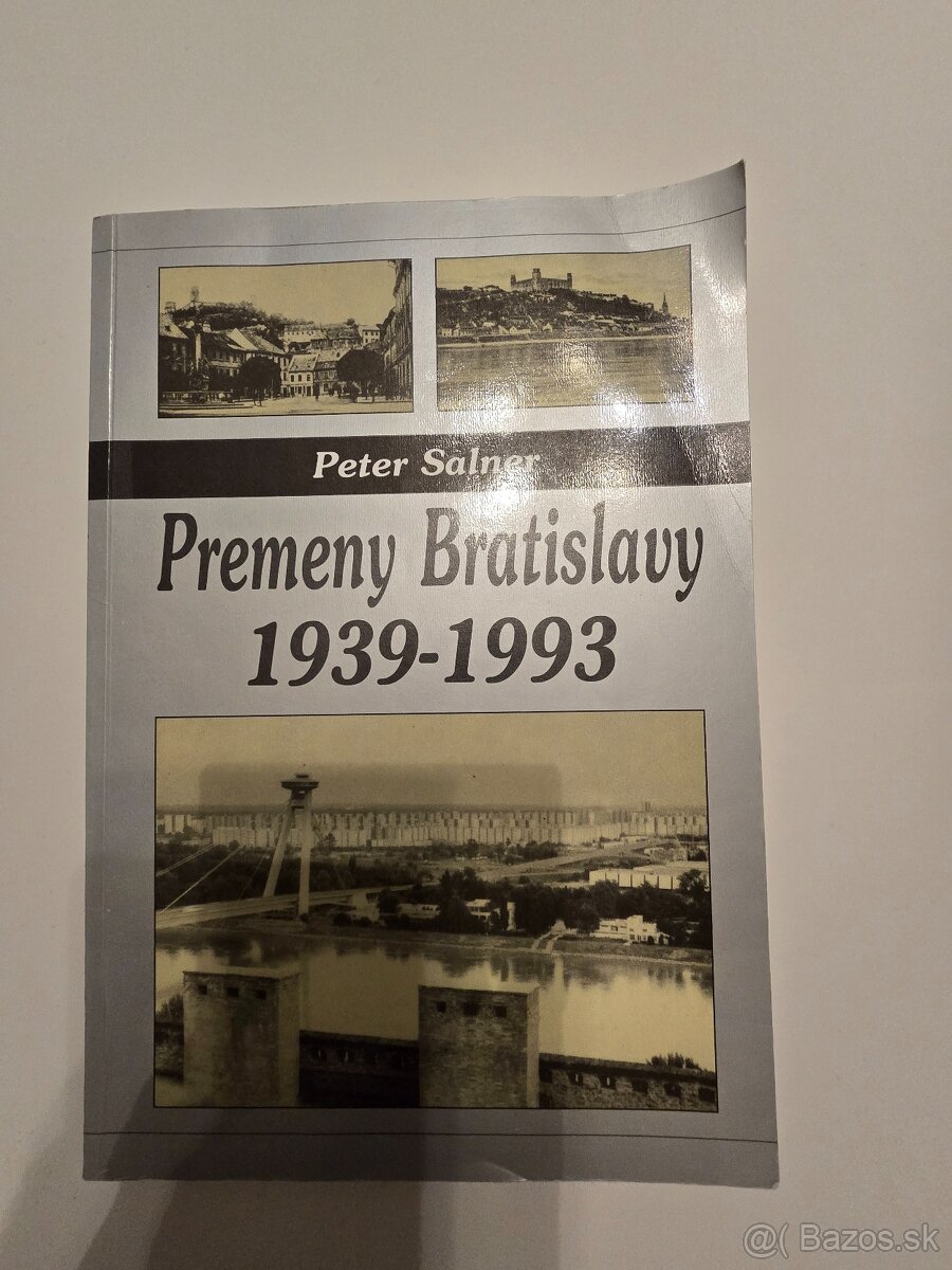 Premeny Bratislava 1939-1993 - Peter Salner