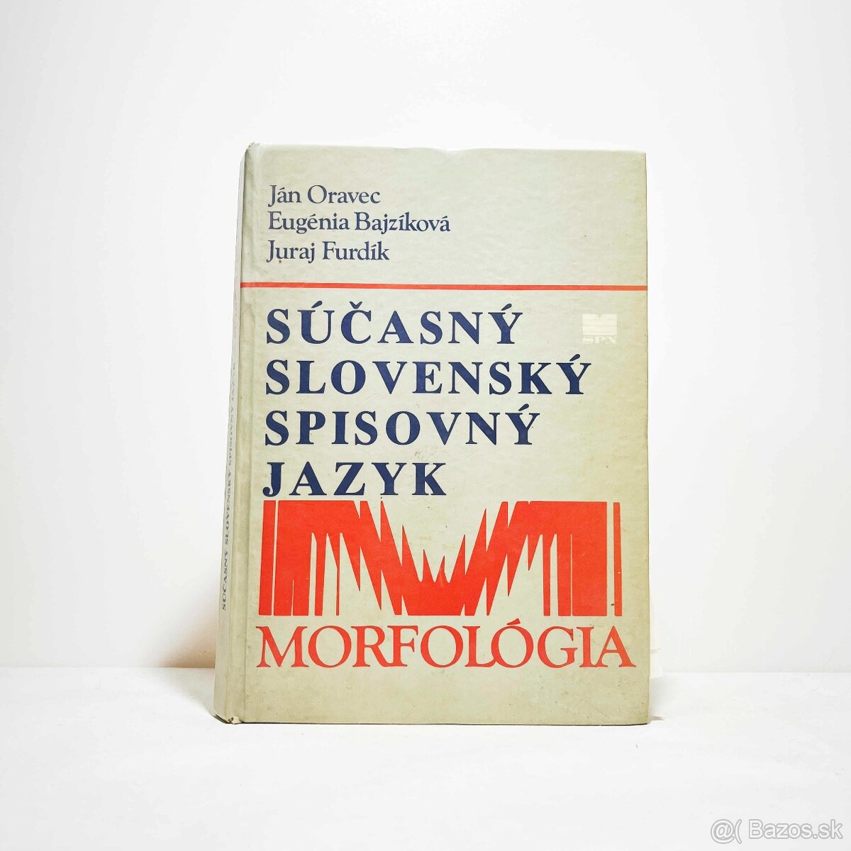 Súčasný slovenský spisovný jazyk - Morfológia - Ján Oravec a
