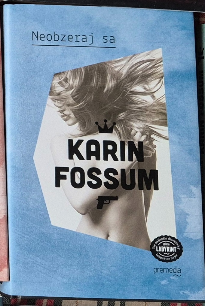 Karin Fossum: Neobzeraj sa