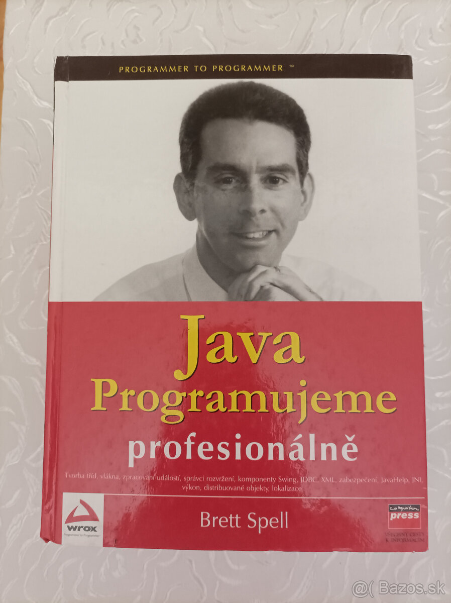 Brett Spell: JAVA Programujeme profesionálně. 20 euro