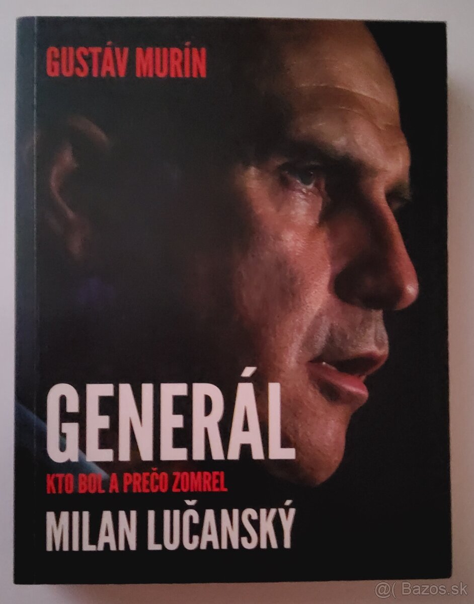 GNERÁL MILAN LUČANSKÝ (Kto bol a prečo zomrel) Gustáv Murín