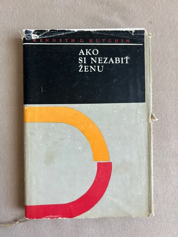 Ako si nezabiť ženu - Kenneth C. Hutchin