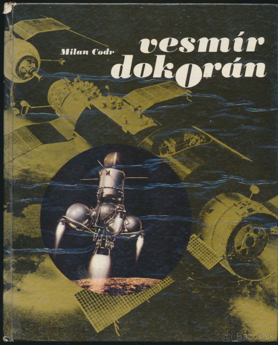 Milan Codr - VESMÍR DOKORÁN, pôvodné slov. 1.vydanie 1976