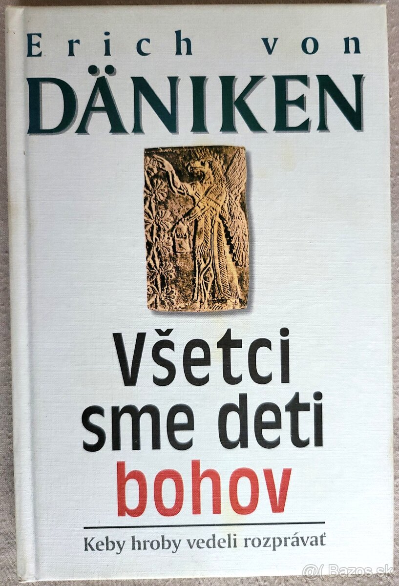 Erich von Daniken - Všetci sme deti bohov