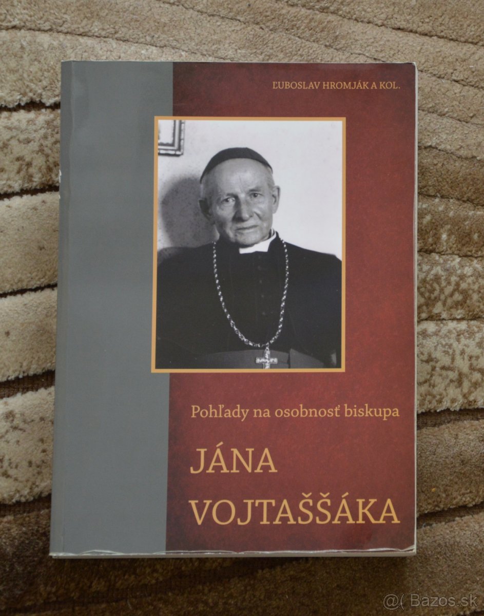Pohľady na osobnosť biskupa Jána Vojtašáka