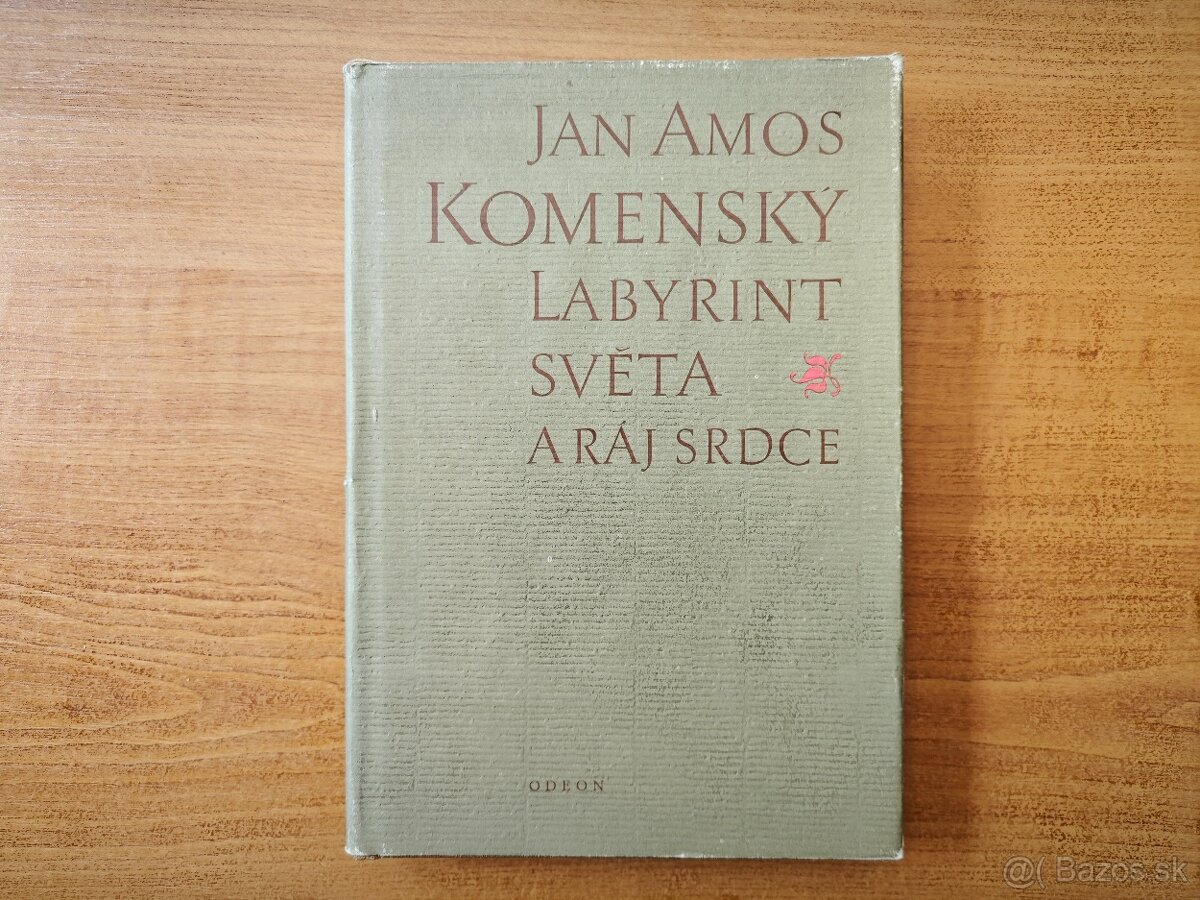 Ján Amos Komenský - Labyrint světa a ráj srdce
