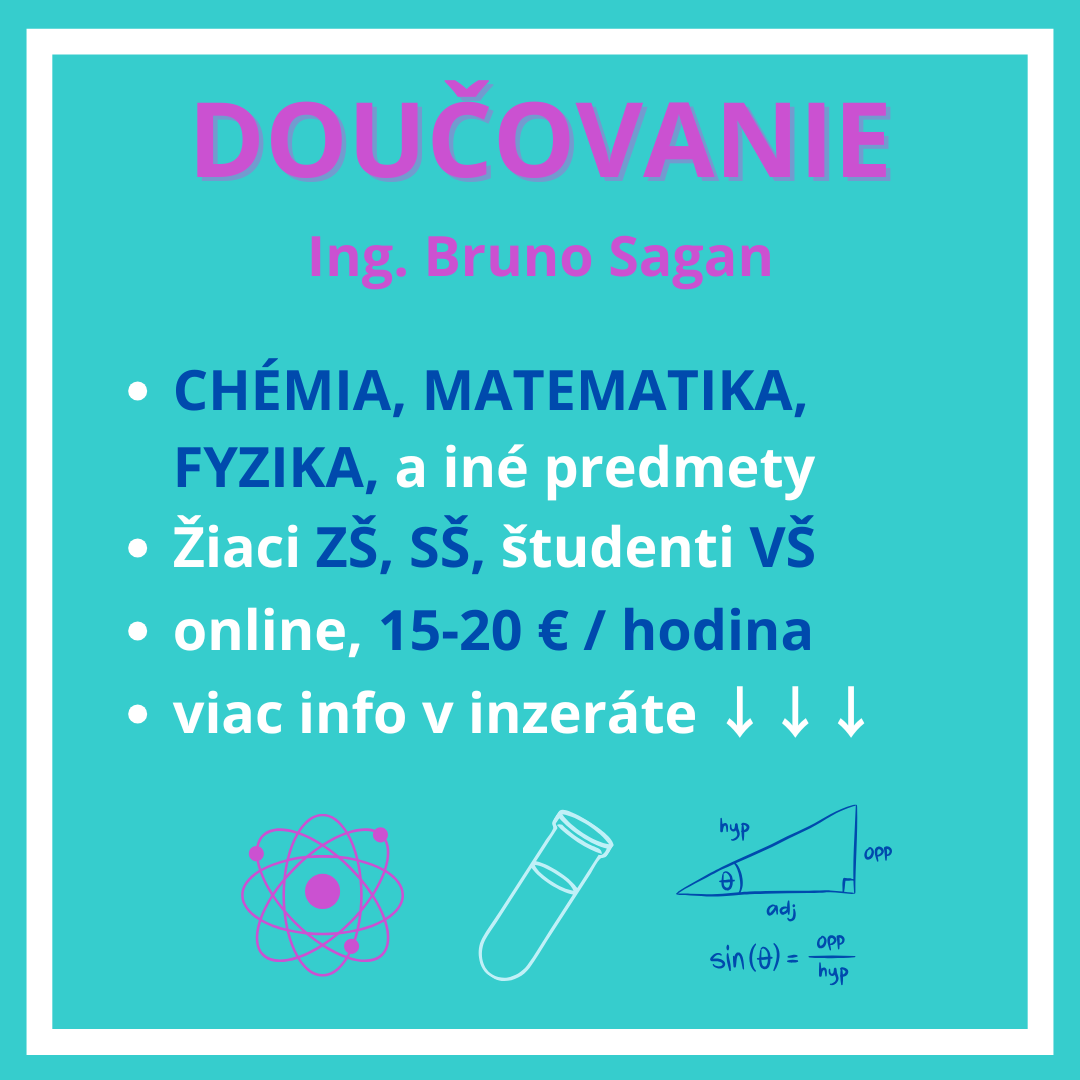 Doučovanie CHÉMIA MATEMATIKA FYZIKA a iné