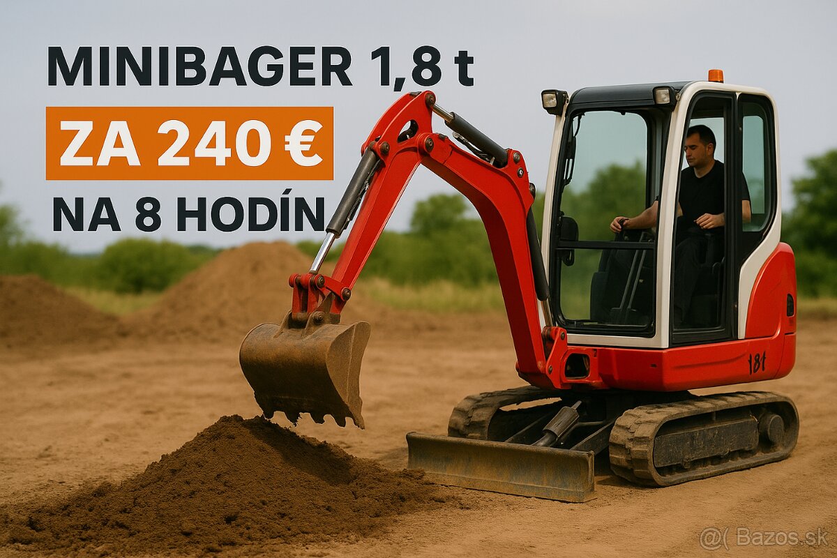 Minibager 1,8 t za 240 € / 8 hodín | Zemné práce