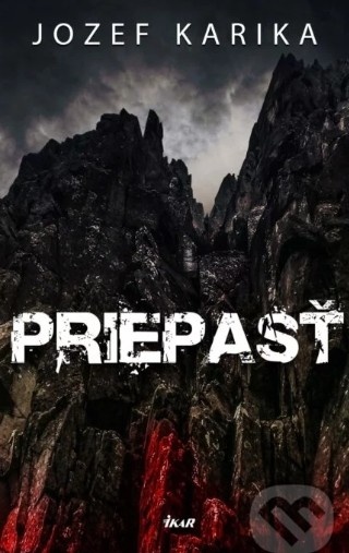 Jozef Karika- Priepasť a Smršť