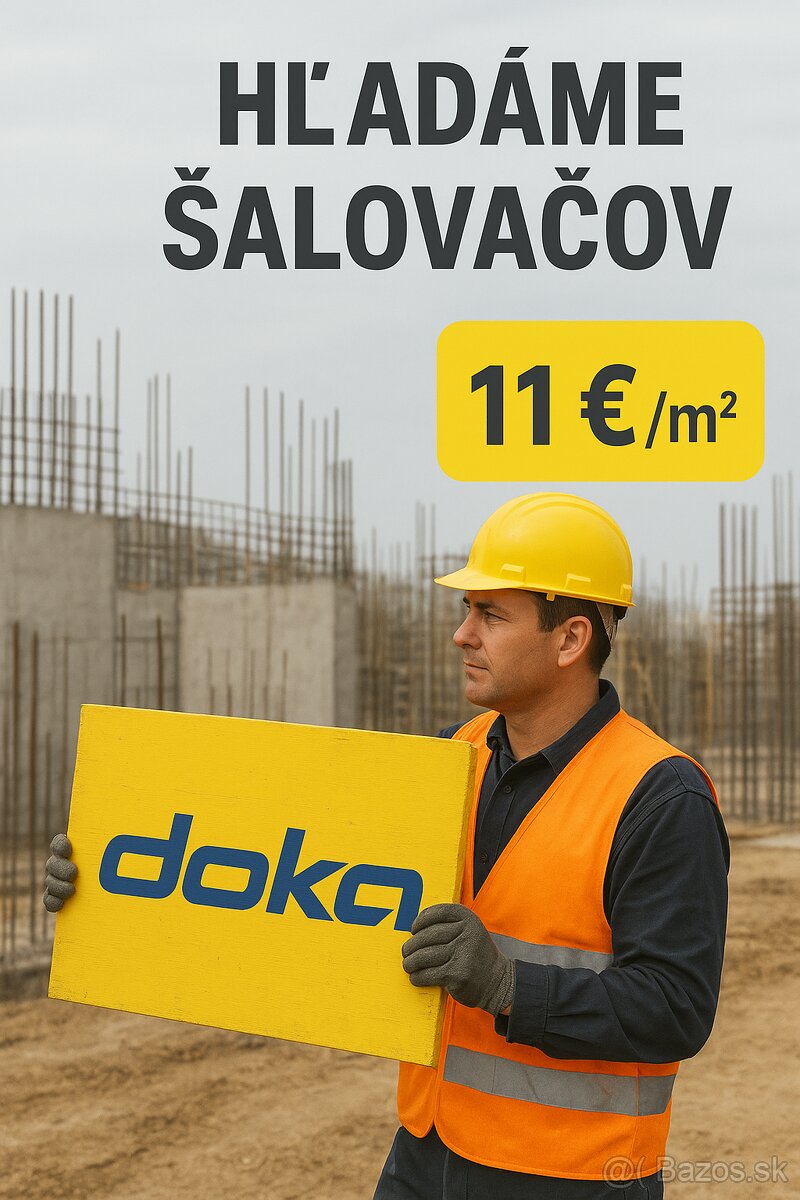 PONUKA PRÁCE ŠALOVANIE  - Tesár , Debnenie  (DOKA , PERI )