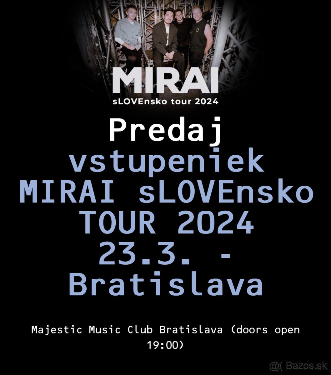 Predam 3 vstupenky na koncert Mirai - 23.3.2024