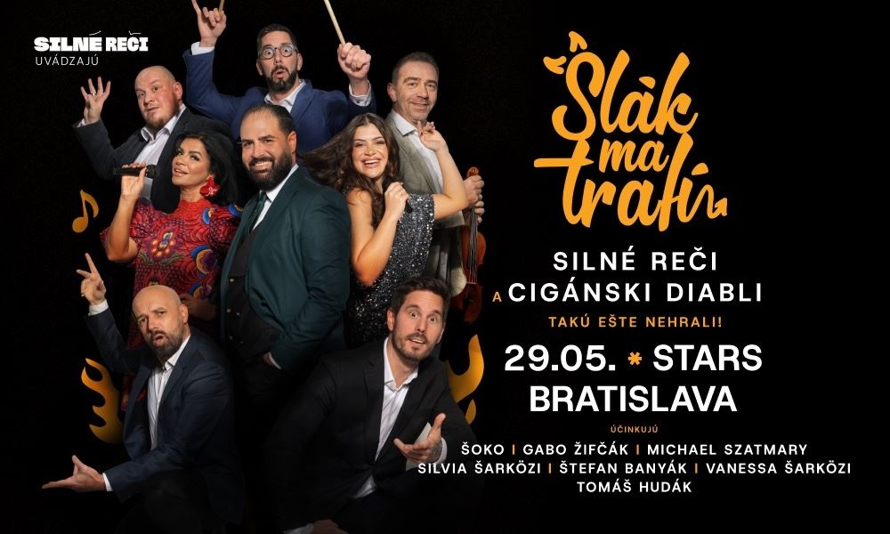 Slák ma trafí Silné reči a Cigánski diabli