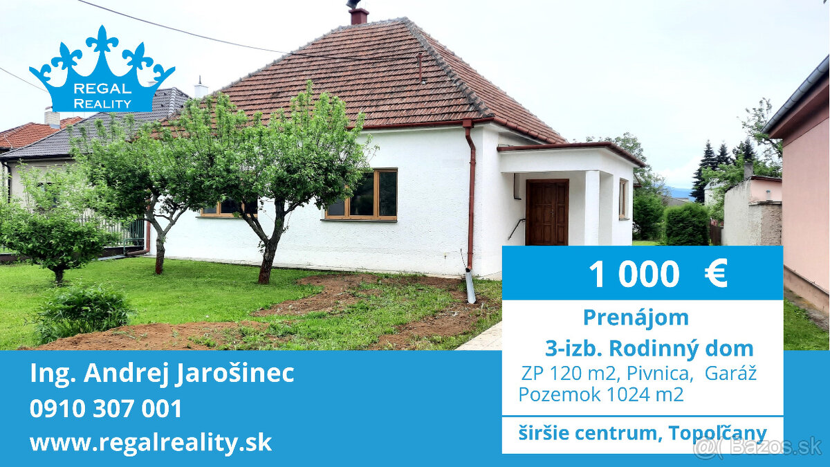 Prenájom: 3 – izb. Rodinný dom, Garáž, 1024 m2, Topoľčany