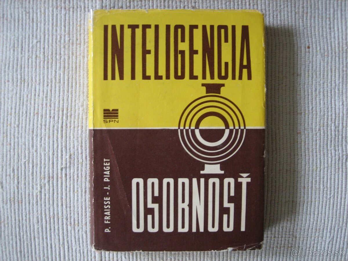 INTELIGENCIA - OSOBNOSŤ, J. Piaget, P. Fraisse